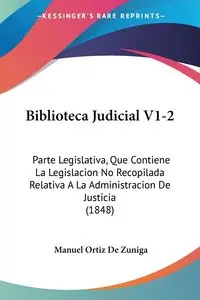 Biblioteca Judicial V1-2 - Manuel De Zuniga Ortiz