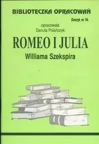 Biblioteczka opracowań nr 014 Romeo i Julia - Danuta Polańczyk