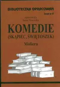 Biblioteczka opracowań nr 017 Komedie  Molier - Irena Nowacka