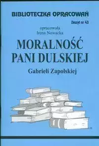 Biblioteczka opracowań nr 043 Moralność pani...... - Irena Nowacka