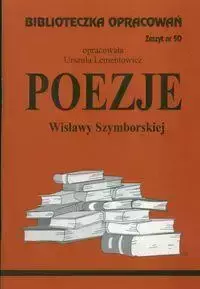 Biblioteczka opracowań nr 050 Poezje Szymborskiej - Urszula Lementowicz