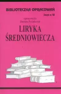 Biblioteczka opracowań nr 058 Liryka Średniowiecze - Danuta Polańczyk