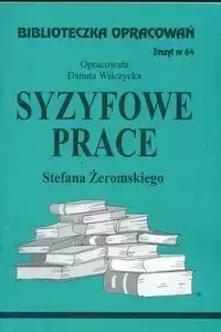 Biblioteczka opracowań nr 064 Syzyfowe prace - Danuta Wilczycka