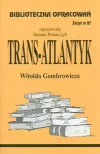 Biblioteczka opracowań nr 087 Trans-Atlantyk - Danuta Polańczyk