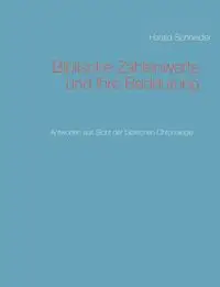 Biblische Zahlenwerte und ihre Bedeutung - Schneider Harald