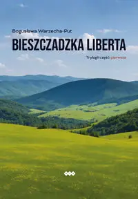 Bieszczadzka liberta - Bogusława Warzecha-Put