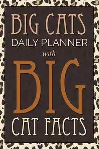 Big Cats Daily Planner - Publishing LLC Speedy