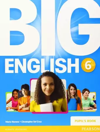 Big English 6 Pupil's Book - Mario Herrera, Christopher Sol Cruz