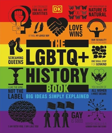 Big Ideas. The LGBTQ + History Book - Dorling Kindersley