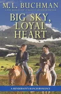 Big Sky, Loyal Heart - Buchman M.  L.