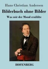 Bilderbuch ohne Bilder - Hans Christian Andersen