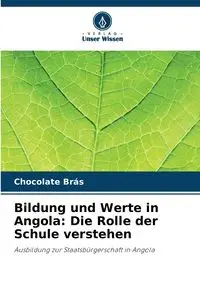 Bildung und Werte in Angola - Brás Chocolate