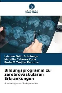 Bildungsprogramm zu zerebrovaskulären Erkrankungen - Ortiz Sotolongo Ivianne