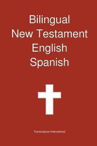 Bilingual New Testament, English - Spanish - Transcripture International