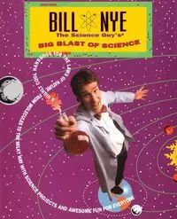 Bill Nye the Science Guy's Big Blast of Science - Bill Nye