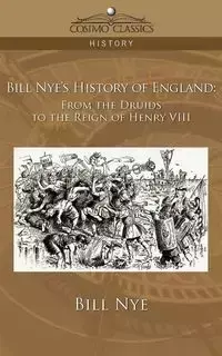 Bill Nye's History of England - Bill Nye