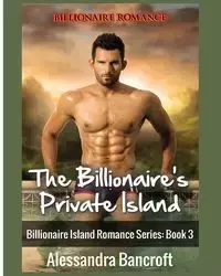 Billionaire Romance - Alessandra Bancroft