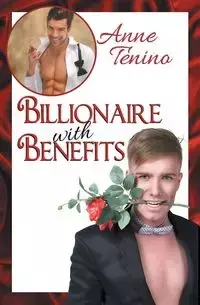 Billionaire with Benefits - Anne Tenino