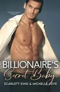 Billionaire's Secret Baby - Scarlett King