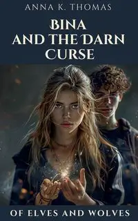 Bina and the Darn Curse - Thomas Anna K.