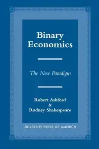 Binary Economics - Robert Ashford