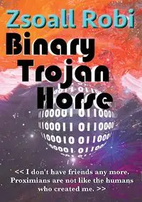 Binary Trojan Horse - Robi Zsoall