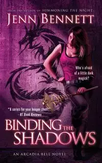 Binding the Shadows - Bennett Jenn