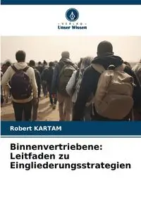 Binnenvertriebene - Robert KARTAM