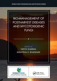 Bio-management of Postharvest Diseases and Mycotoxigenic Fungi - Sharma Neeta