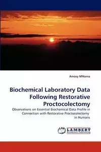 Biochemical Laboratory Data Following Restorative Proctocolectomy - M'Koma Amosy