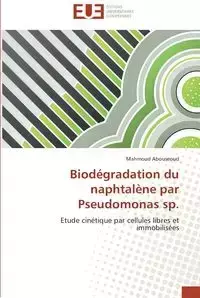 Biodégradation du naphtalène par pseudomonas sp. - ABOUSEOUD-M