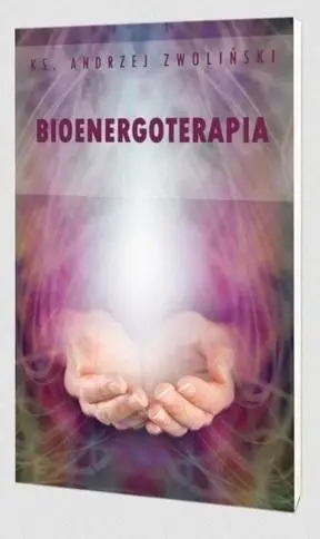 Bioenergoterapia - Andrzej Zwoliński