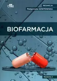 Biofarmacja - Sznitowska M.