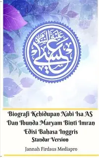 Biografi Kehidupan Nabi Isa AS Dan Ibunda Maryam Binti Imran Edisi Bahasa Inggris Standar Version - Mediapro Jannah Firdaus