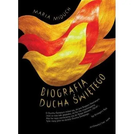 Biografia Ducha Świętego - Maria Miduch