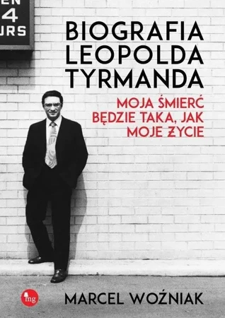 Biografia Leopolda Tyrmanda. Moja śmierć będzie... - Marcel Woźniak