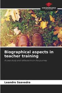 Biographical aspects in teacher training - Leandro Saavedra