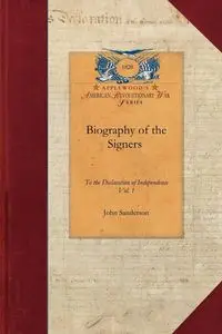 Biography of the Signers V1 - John Sanderson