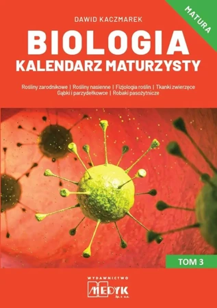 Biologia Kalendarz Maturzysty T.3 - Dawid Kaczmarek