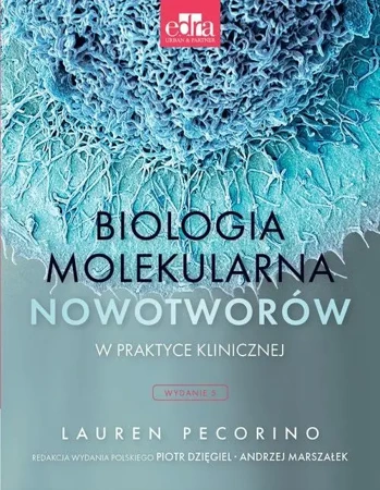 Biologia molekularna nowotworów w praktyce... - Lauren Pecorino