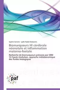 Biomarqueurs hi cérébrale néonatale et inflammation materno-foetale - Collectif