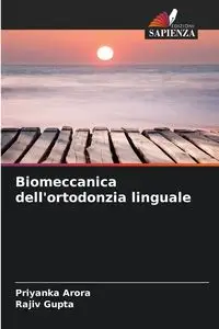 Biomeccanica dell'ortodonzia linguale - Arora Priyanka