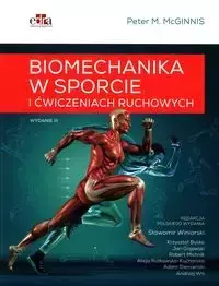 Biomechanika w sporcie i ćwiczeniach ruchowych - Peter M. McGinnis