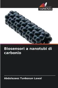 Biosensori a nanotubi di carbonio - Lawal Abdulazeez Tunbosun