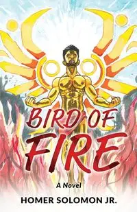 Bird Of Fire - Solomon Homer