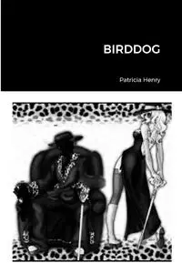 BirdDog - Henry Patricia