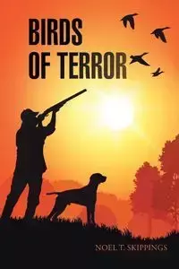 Birds of Terror - Noel T. Skippings