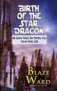 Birth of the Star Dragon - Ward Blaze