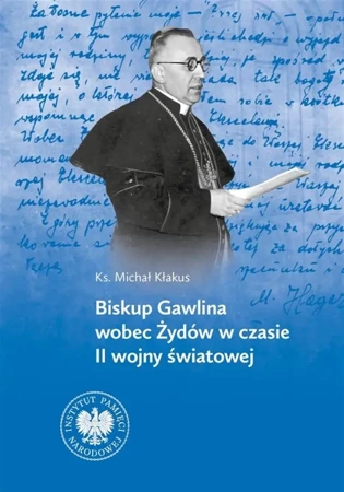 Biskup Gawlina wobec Żydów w czasie II wojny - Michał Kłakus