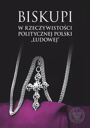 Biskupi w rzeczywistości politycznej Polski... - Rafał Łatka